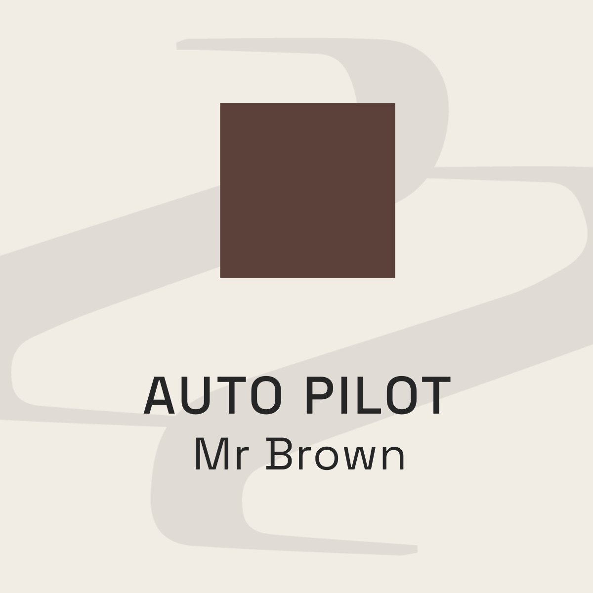 AUTOPILOT - Mr Brown