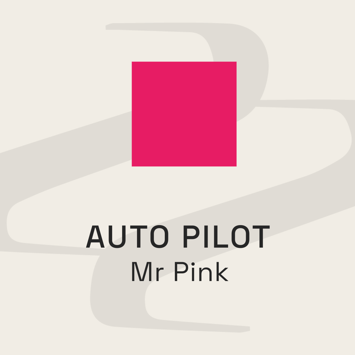AUTOPILOT - Mr Pink